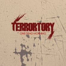 Terrortory : One Dead Morning Terrortory : One Dead Morning